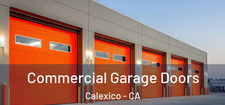  Commercial Garage Doors Calexico - CA