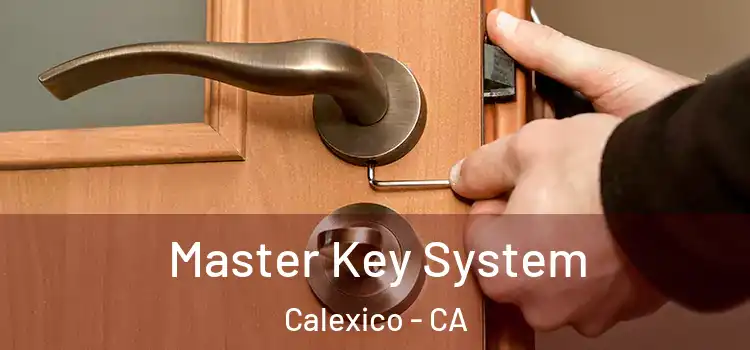 Master Key System Calexico - CA