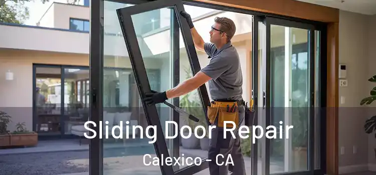 Sliding Door Repair Calexico - CA